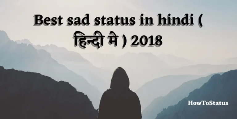 Best sad status in hindi ( हिन्दी मे ) 2018