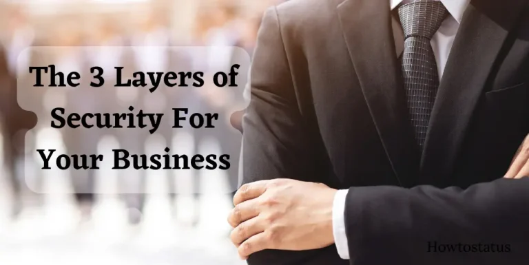 The 3 Layers of Security For Your Business