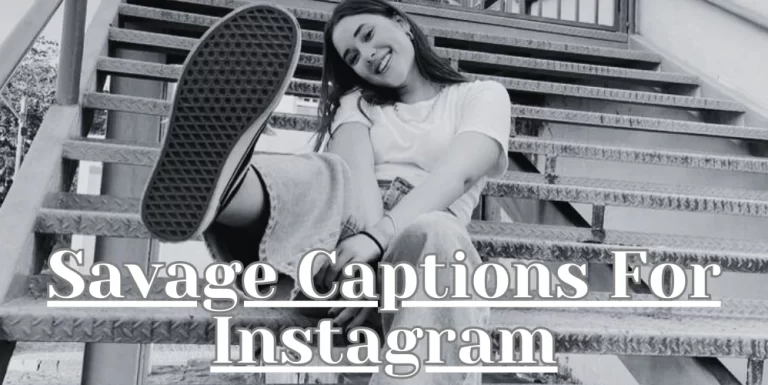 Savage Captions For Instagram